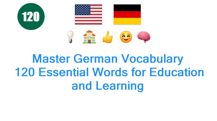 Master German Vocabulary: 120 Essential Words for Education and Learning